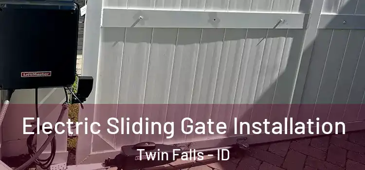 Electric Sliding Gate Installation Twin Falls - ID