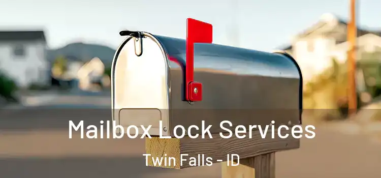  Mailbox Lock Services Twin Falls - ID