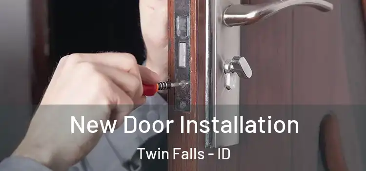 New Door Installation Twin Falls - ID
