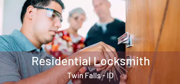 Residential Locksmith Twin Falls - ID